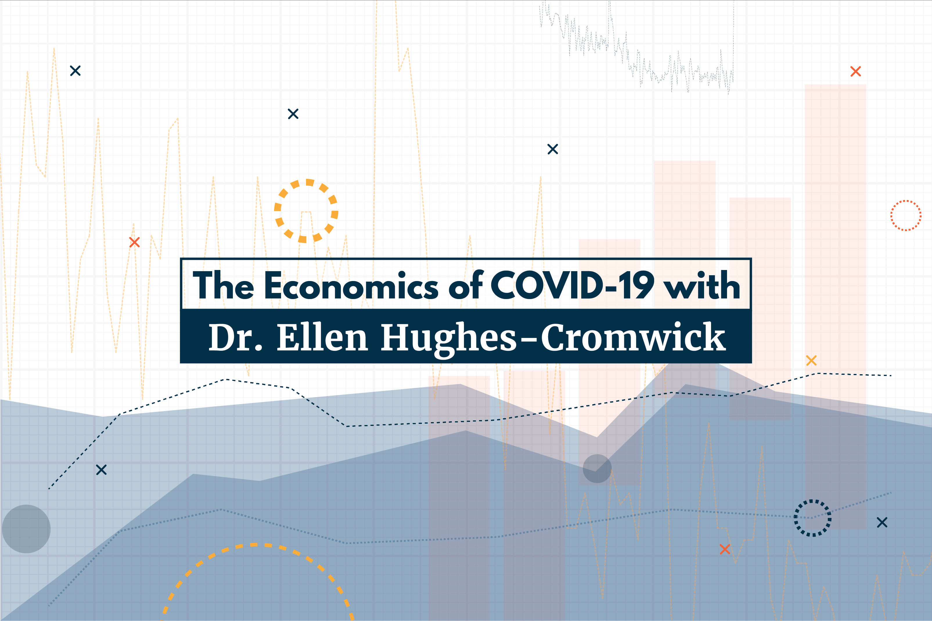 The Economics of COVID with Dr Hughes Cromwick v10 Series Header